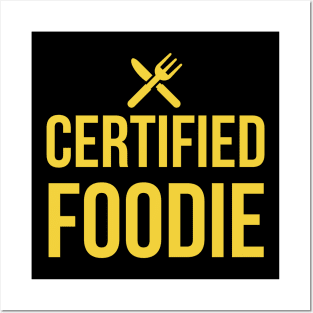 Certified foodie Posters and Art